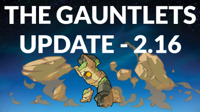Gauntlets Update &#8211; 2.16