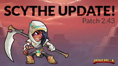 Scythe Update! &#8211; Patch 2.43