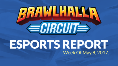Esports Report &#8211; Week of May 8th