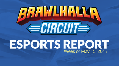 Esports Report &#8211; Week of May 15th