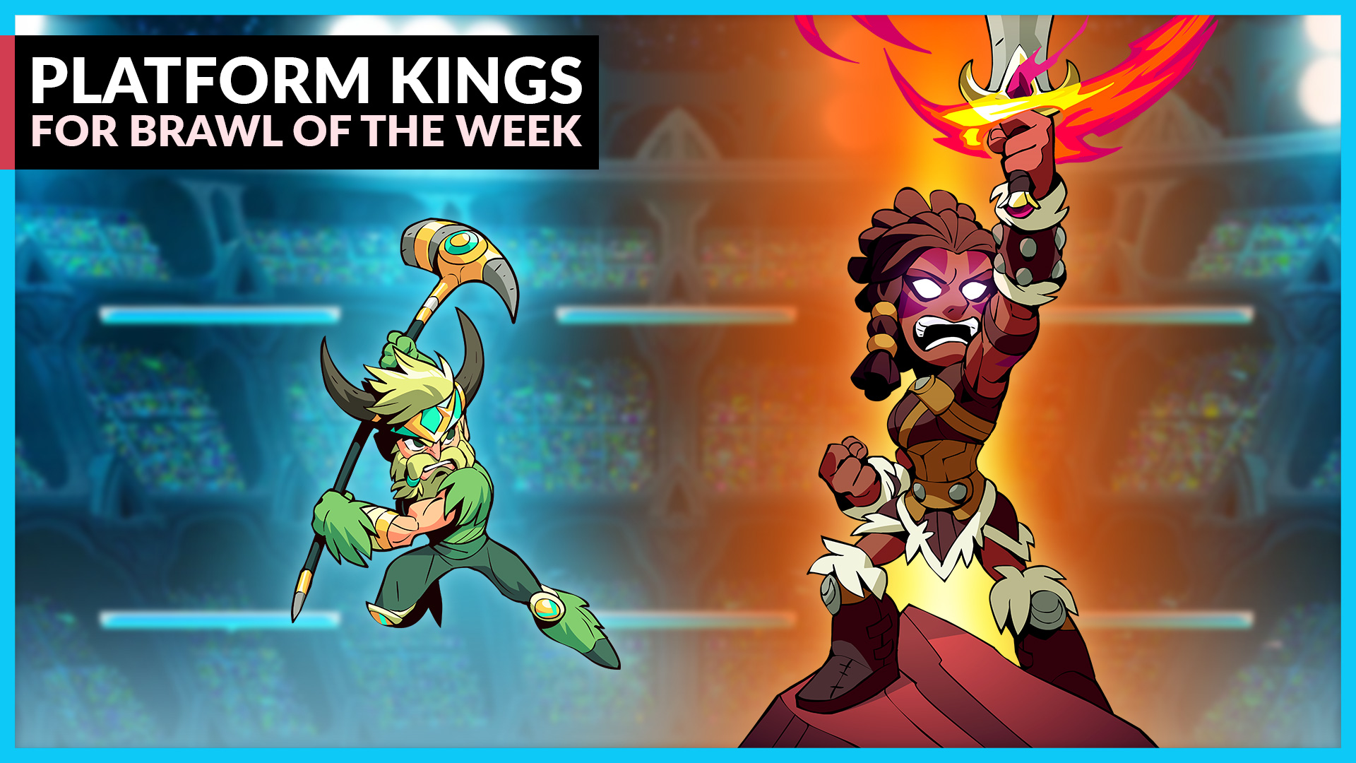 Platform Kings for Brawl of the Week!