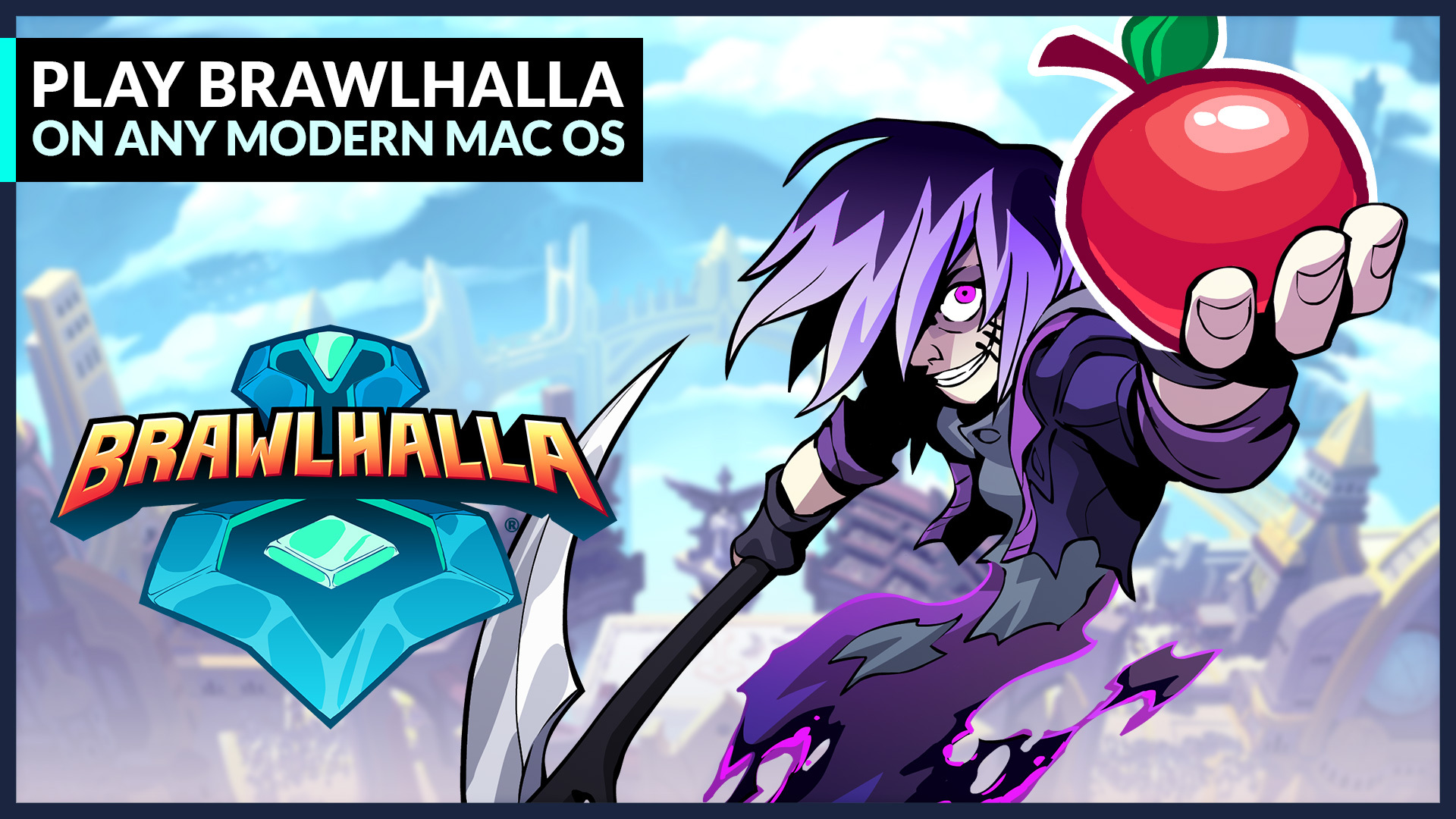 Play Brawlhalla on any modern Mac OS today!