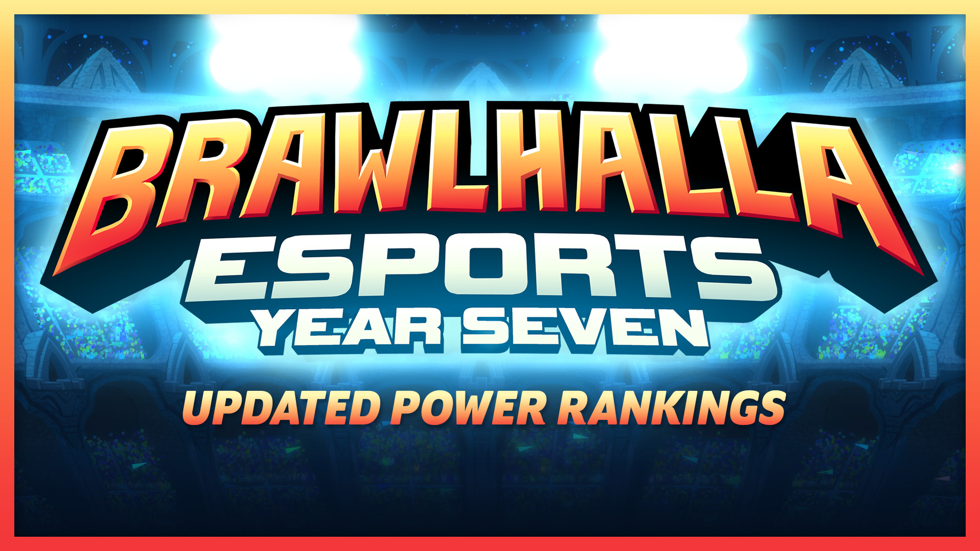 Brawlhalla Esports Year Seven Winter Power Rankings Update