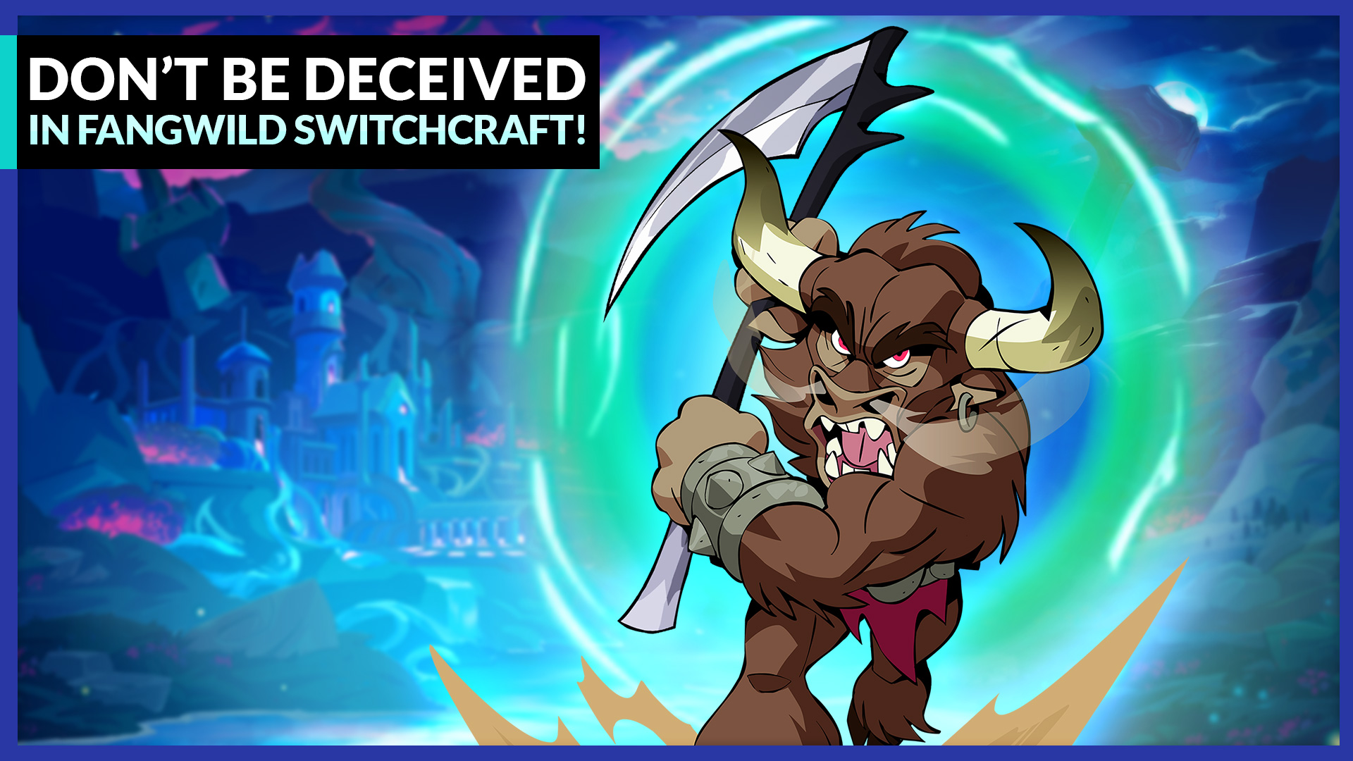 Don’t Let your Eyes Deceive You in Fangwild Switchcraft!
